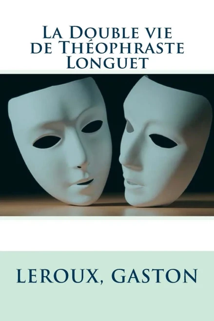 La Double Vie De Théophraste Longuet (French Edition)