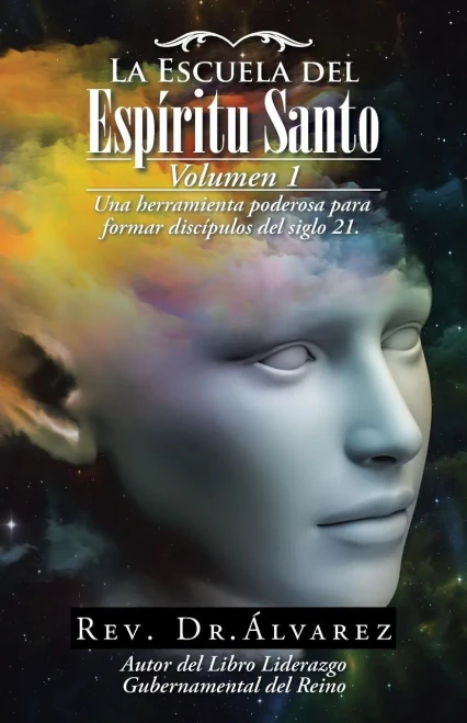 La Escuela Del Espíritu Santo: Fuente De Avivamiento (Spanish Edition)