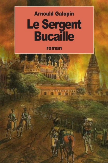 Le Sergent Bucaille (French Edition)
