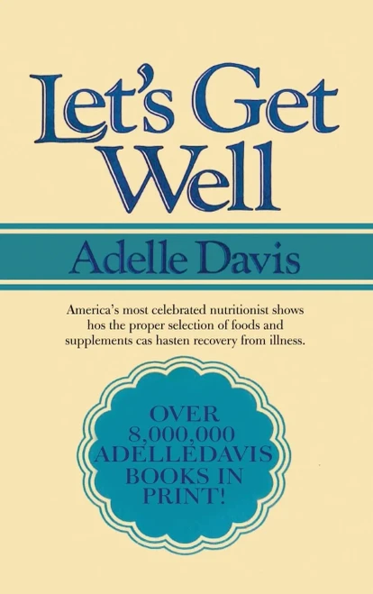 Let'S Get Well: A Practical Guide To Renewed Health Through Nutrition