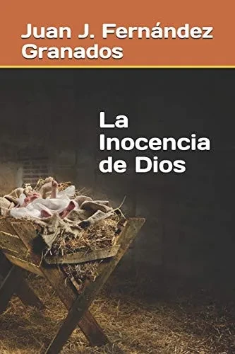 La Inocencia de Dios (Spanish Edition)