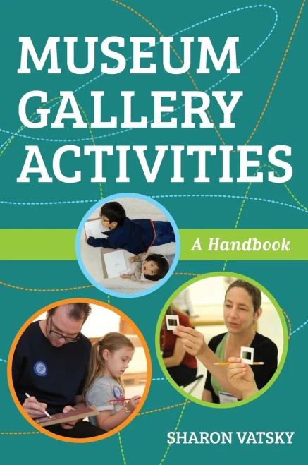 Museum Gallery Activities: A Handbook (American Alliance Of Museums)
