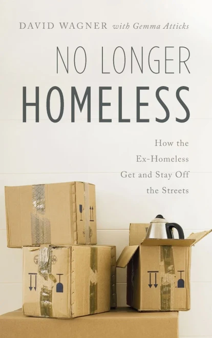 No Longer Homeless: How The Ex-Homeless Get And Stay Off The Streets