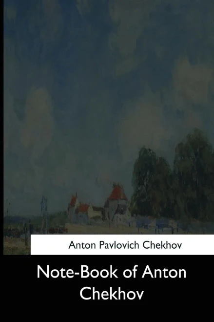 Note-Book Of Anton Chekhov