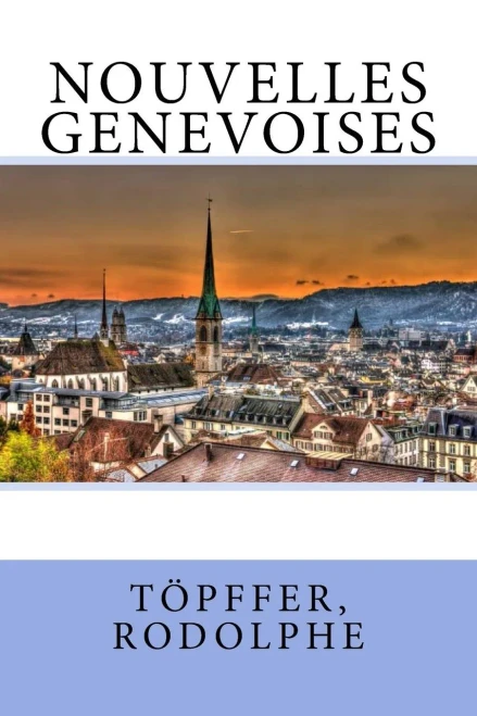 Nouvelles Genevoises (French Edition)