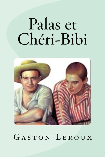 Palas Et Chéri-Bibi (French Edition)