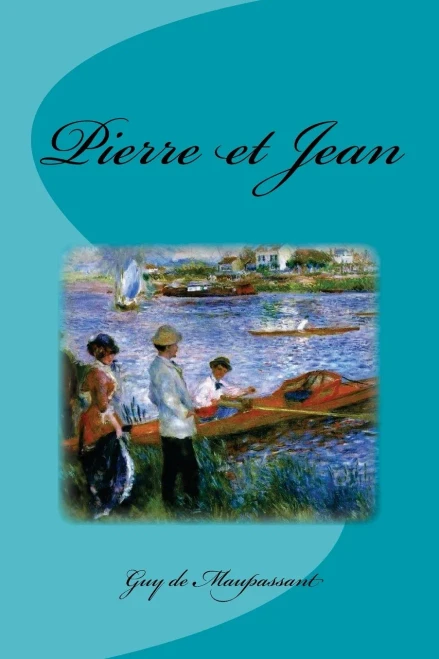 Pierre Et Jean (French Edition)
