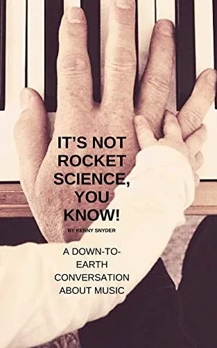 It's Not Rocket Science, You Know: A down-to-earth conversation about music