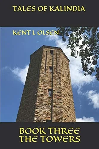 TALES OF KALINDIA: BOOK THREE THE TOWERS
