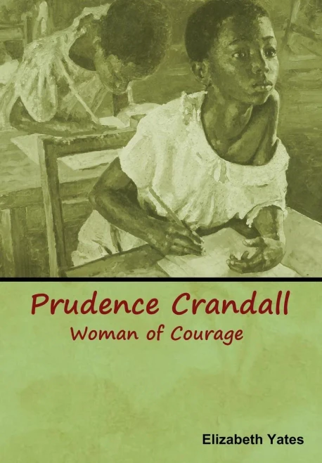 Prudence Crandall, Woman Of Courage