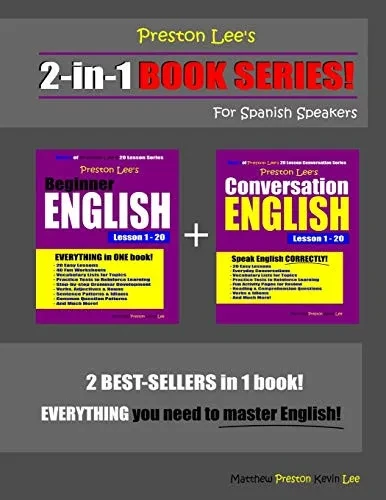 Preston Lee's 2-in-1 Book Series! Beginner English & Conversation English Lesson 1 - 20 For Spanish Speakers (Preston Lee's English For Spanish Speakers)