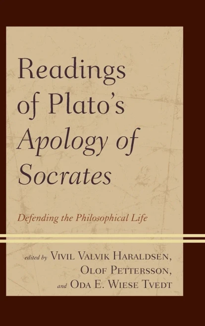 Readings Of Plato'S Apology Of Socrates: Defending The Philosophical Life