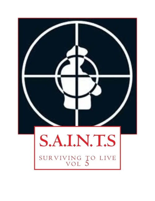 S.A.I.N.T.S: Surviving To Live (Souls Altered In The Struggle)