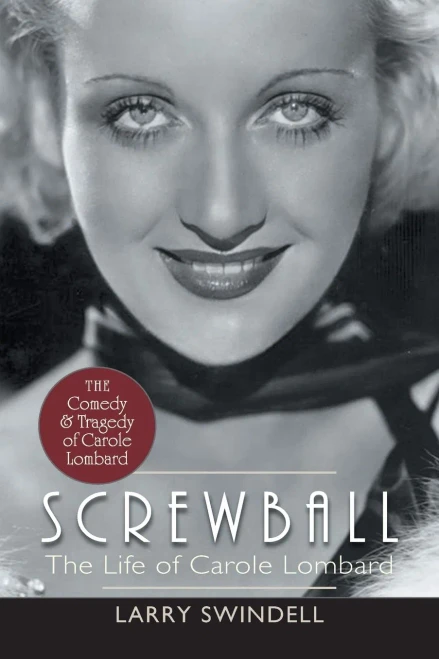Screwball: The Life Of Carole Lombard