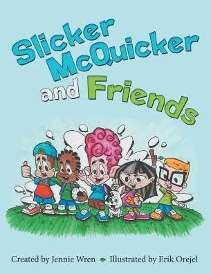 Slicker Mcquicker And Friends