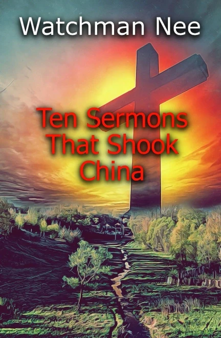 Ten Sermons That Shook China