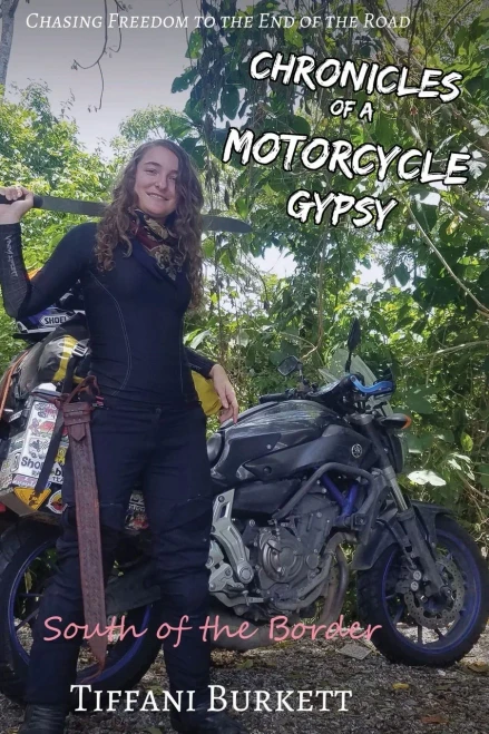 Chronicles of a Motorcycle Gypsy: South of the Border