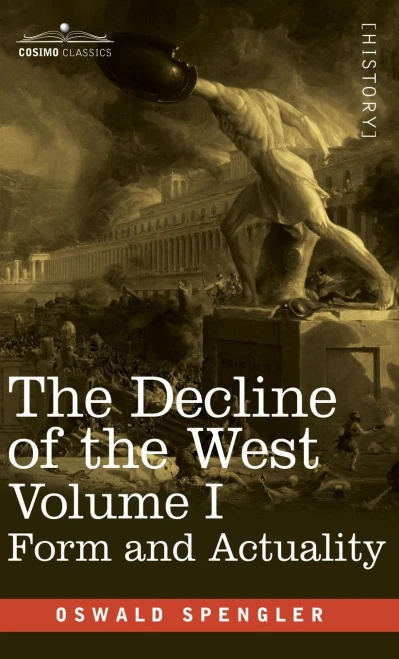 The Decline Of The West, Volume I: Form And Actuality