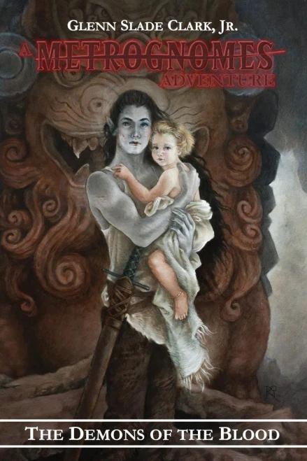 The Demons Of The Blood: A Metrognomes Adventure