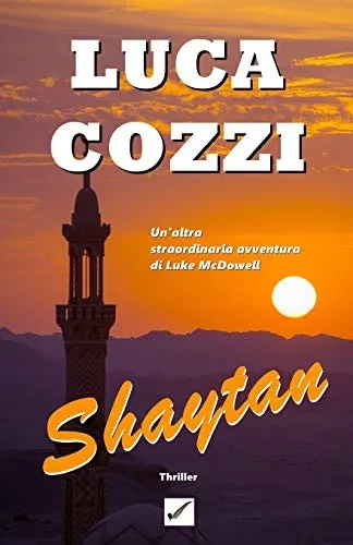 SHAYTAN (Thriller): Le avventure di Luke McDowell - volume 2 (Italian Version) (Italian Edition)