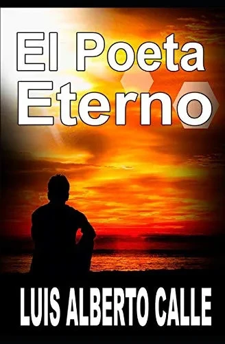 EL POETA ETERNO (Spanish Edition)