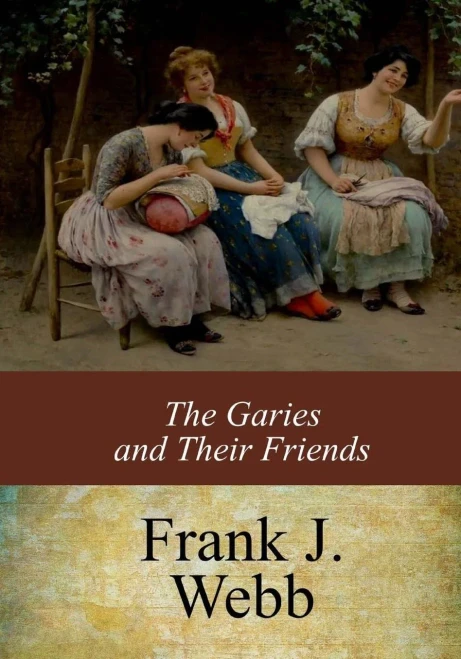 The Garies And Their Friends