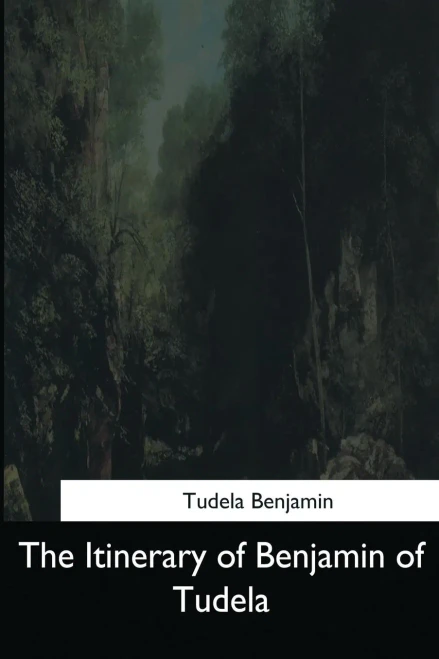 The Itinerary Of Benjamin Of Tudela