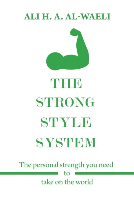 THE STRONG STYLE SYSTEM: The personal strength you need to take on the world