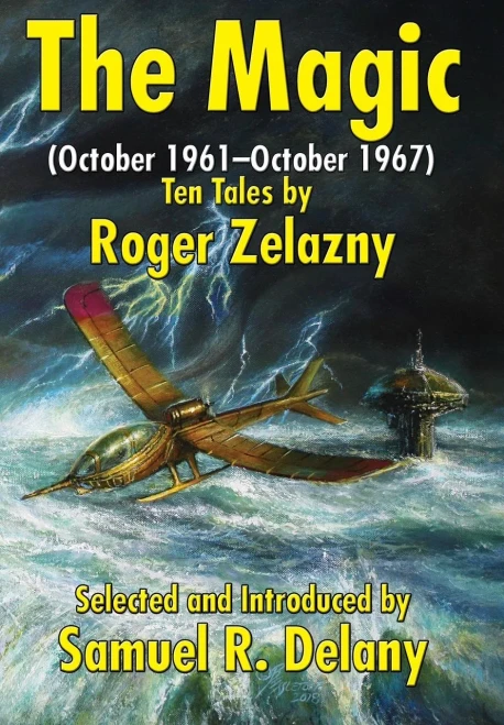 The Magic: (October 1961-October 1967) Ten Tales By Roger Zelazny