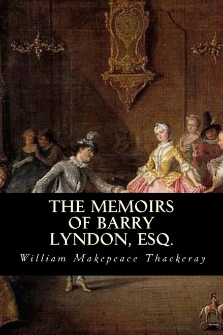The Memoirs Of Barry Lyndon, Esq.