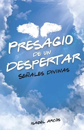 Presagio de un Despertar: Senales Divinas (Spanish Edition)