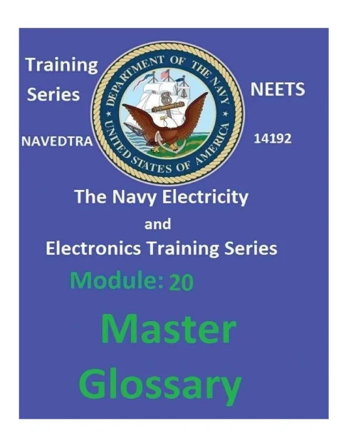 The Navy Electricity And Electronics Training Series: Module 20 Master Glossary