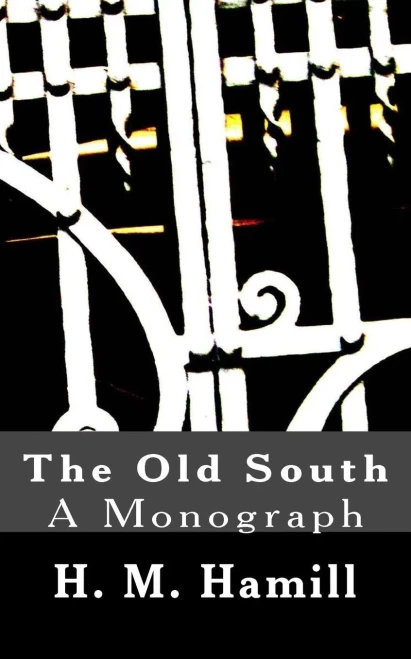 The Old South: A Monograph