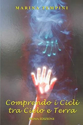 Comprendo i Cicli tra Cielo e Terra (Italian Edition)