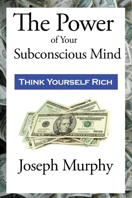 The Power Of Your Subconscious Mind