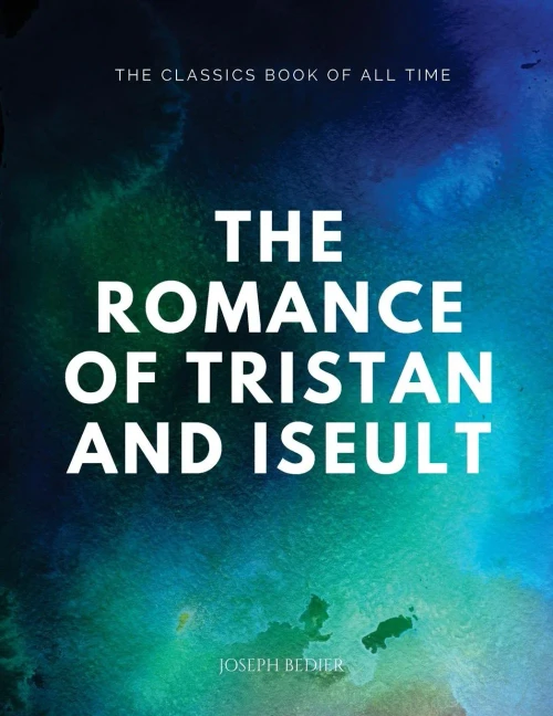 The Romance Of Tristan And Iseult