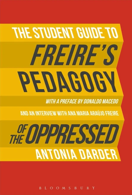 The Student Guide To Freire'S 'Pedagogy Of The Oppressed'
