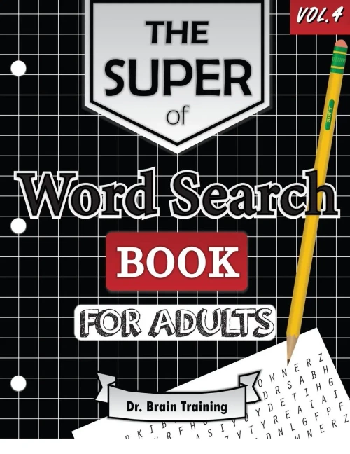 The Super Word Search Book For Adults: Brain Training With The Best Word Search Puzzles Books (Word Search Books For Adults)