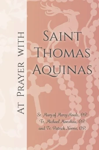 At Prayer with Saint Thomas Aquinas