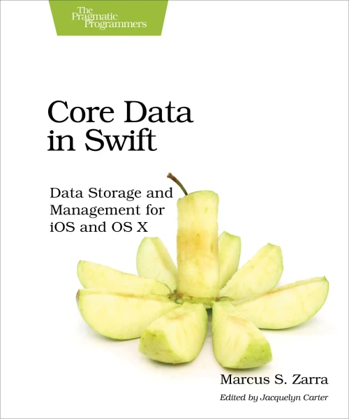 Core Data in Swift: Data Storage and Management for iOS and OS X