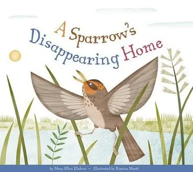 A Sparrow's Disappearing Home (Animal Habitats at Risk)