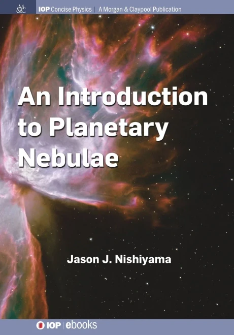 An Introduction to Planetary Nebulae (Iop Concise Physics)