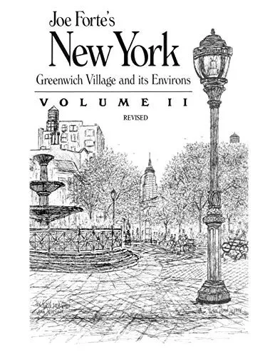 Joe Forte's New York: Greenwich Village and its Environs Volume 2 Revised