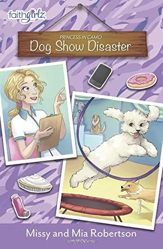 Dog Show Disaster (Faithgirlz / Princess in Camo)