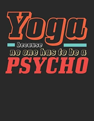 Achtsamkeitstagebuch: Notiere und plane deine taglichen Meditationen ¦ Sammle und fokussiere deine Gedanken ¦ Finde innere Ruhe und Gelassenheit ¦ A4+ Format ¦ Motiv: Yoga vs psycho (German Edition)