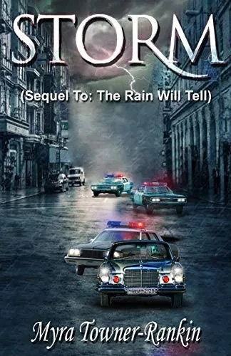 STORM: (Sequel To: The Rain Will Tell)