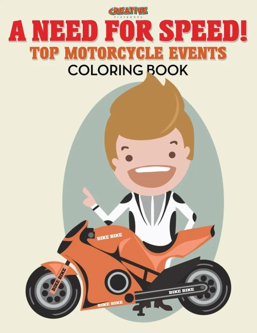 A Need for Speed! Top Motorcycle Events Coloring Book