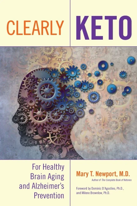Clearly Keto: For Healthy Brain Aging and Alzheimers Prevention