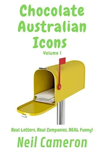 Chocolate Australian Icons: Real letters Real companies Real funny (Volume)
