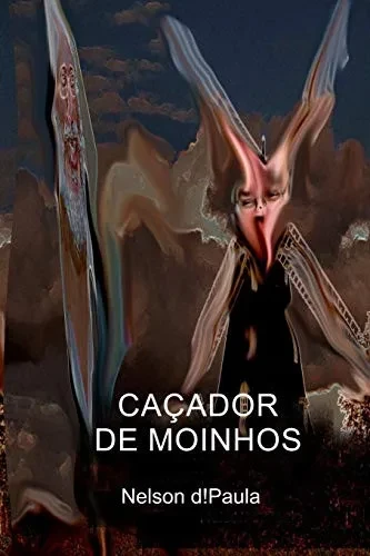 Caçador de Moinhos (Portuguese Edition)
